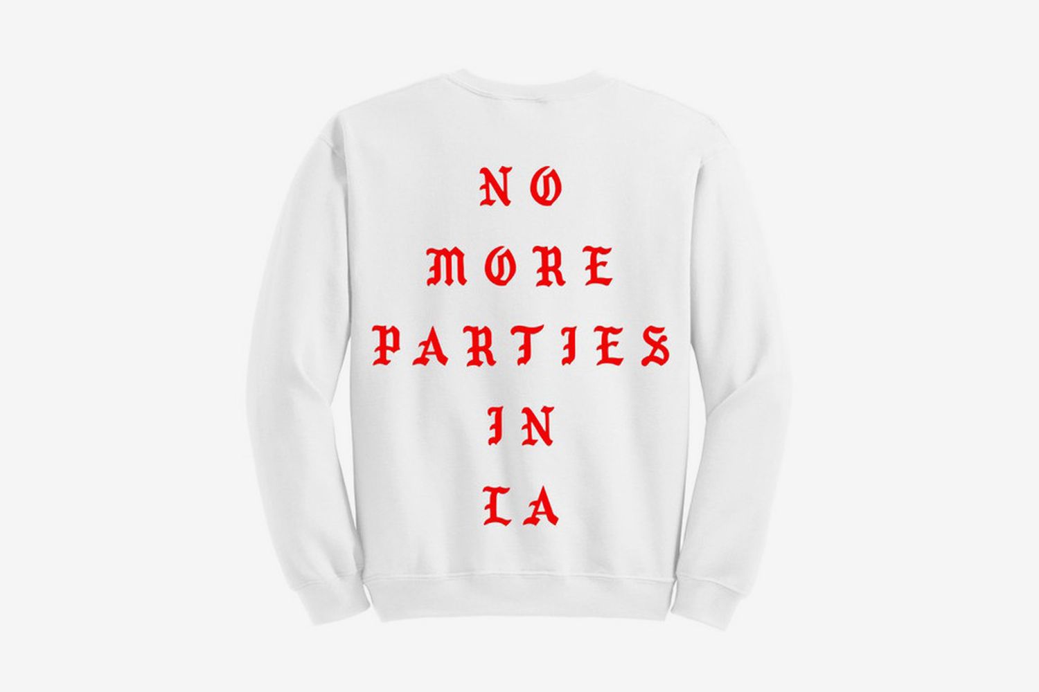 No More Parties In LA Sweater