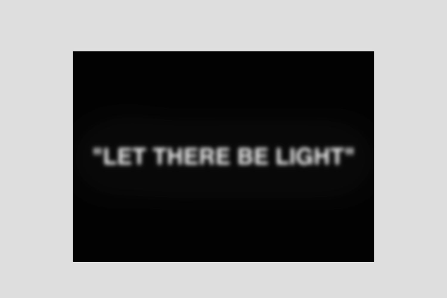 “LET THERE BE LIGHT”  c/o Virgil Abloh Poster